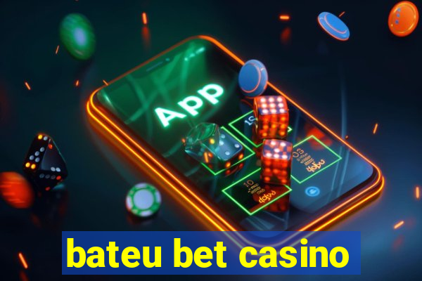 bateu bet casino